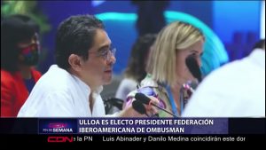 Pablo Ulloa es electo presidente Federación Iberoamericana de Ombusman