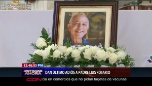 Familiares y amigos dan último adiós al padre Luis Rosario